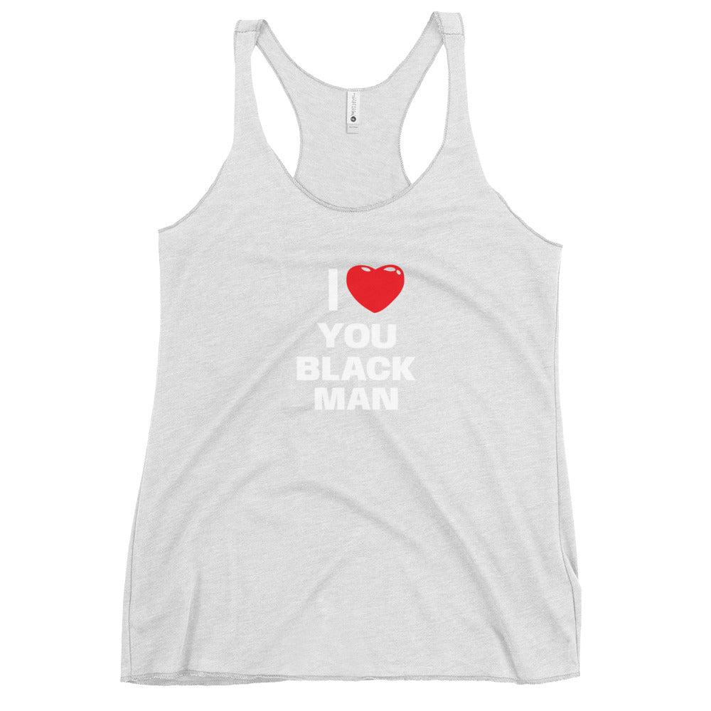 I Love You Black Man Racerback Tank