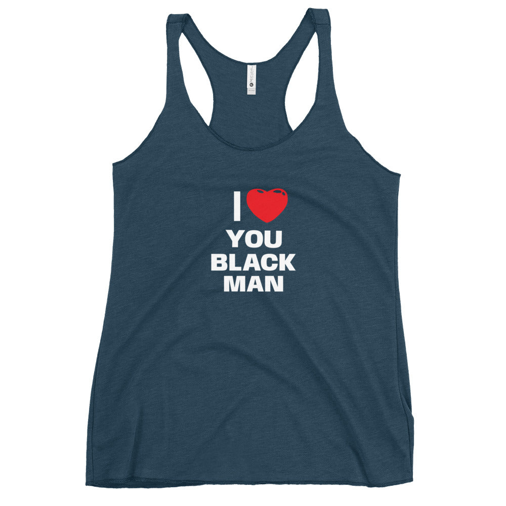 I Love You Black Man Racerback Tank
