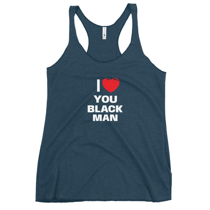 I Love You Black Man Racerback Tank