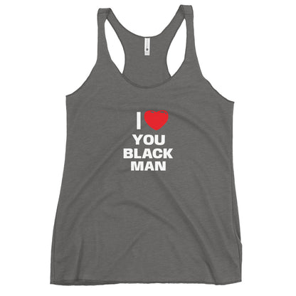 I Love You Black Man Racerback Tank