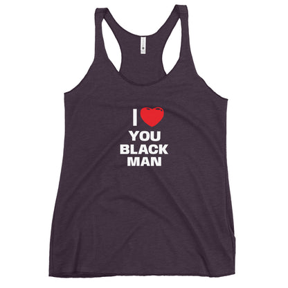 I Love You Black Man Racerback Tank