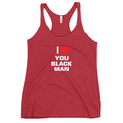 I Love You Black Man Racerback Tank