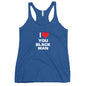 I Love You Black Man Racerback Tank
