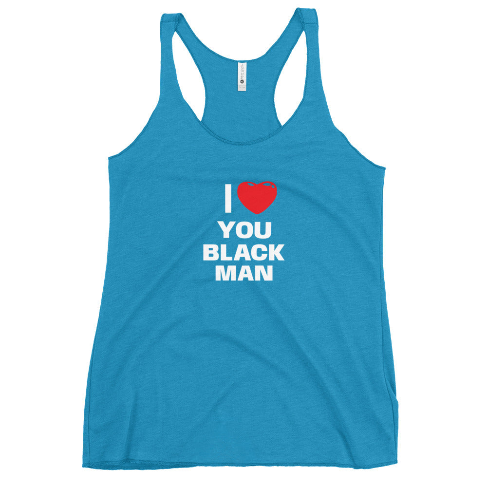 I Love You Black Man Racerback Tank