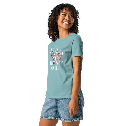 Don't @ Me Women's Relaxed T-Shirt