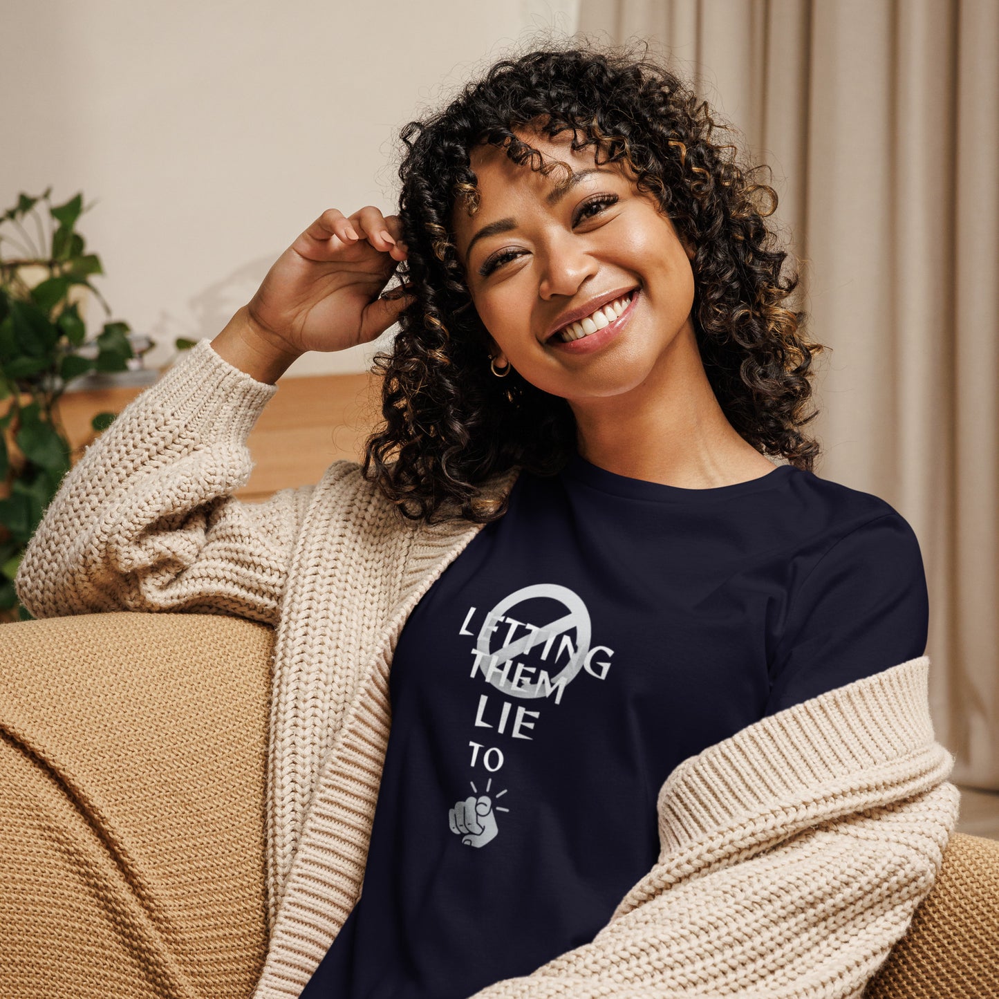 Stop Letting Them Lie To You Women's Relaxed T-Shirt