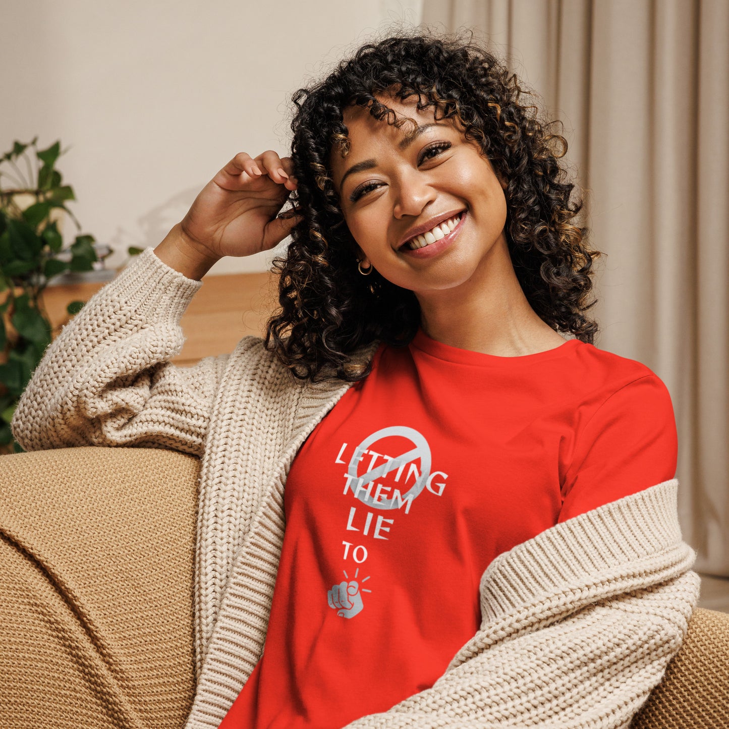 Stop Letting Them Lie To You Women's Relaxed T-Shirt